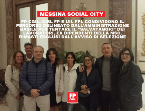 Messina Social City, FP CGIL, CISL FP e UIL FPL condividono il percorso delineato dall’Amministrazione Basile per tentare il “salvataggio” dei lavoratori, ex dipendenti della MSC, rimasti esclusi dall’Avviso di selezione