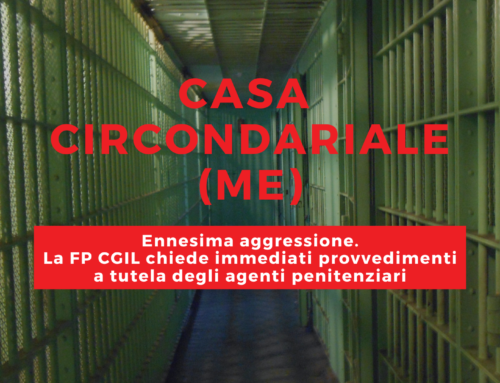 Ennesima aggressione alla Casa Circondariale di Messina, la FP CGIL chiede immediati provvedimenti a tutela degli agenti penitenziari
